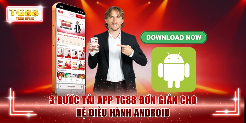 3 bước tải app TG88 đơn giản cho hệ điều hành Android