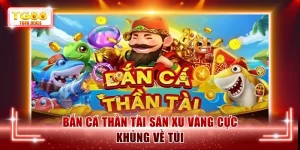 Bắn Cá Thần Tài