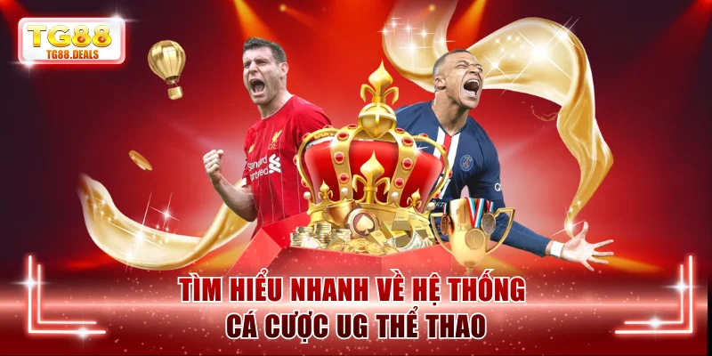 Giới thiệu sơ lược về UG thể thao