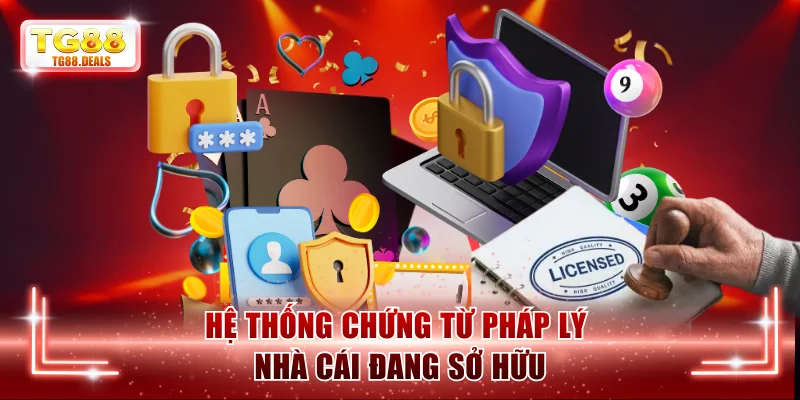 Hệ thống chứng từ pháp lý nhà cái đang sở hữu