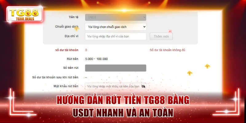 Hướng dẫn sử dụng ví USDT rút tiền TG88 đúng cách