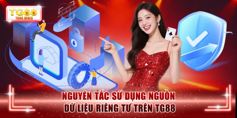 Nguyên tắc sử dụng nguồn dữ liệu riêng tư trên TG88