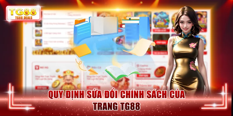 Quy định sửa đổi chính sách của trang TG88