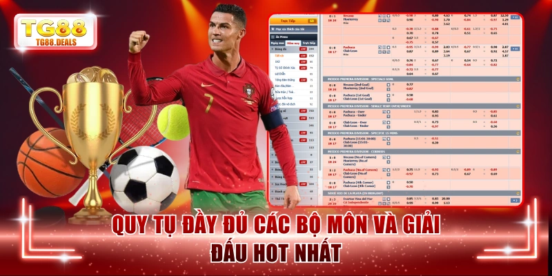 Quy tụ đầy đủ các bộ môn và giải đấu hot nhất