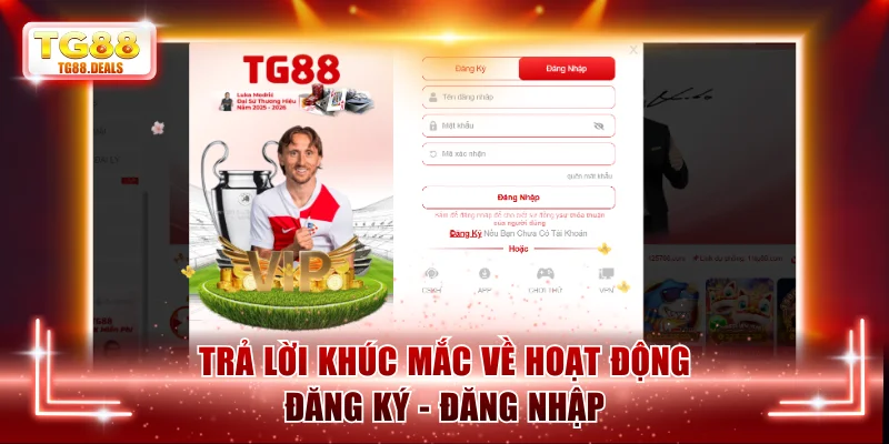 Trả lời khúc mắc về hoạt động đăng ký - đăng nhập